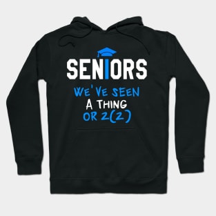 Seniors Class of 2022. We've got class. Hoodie